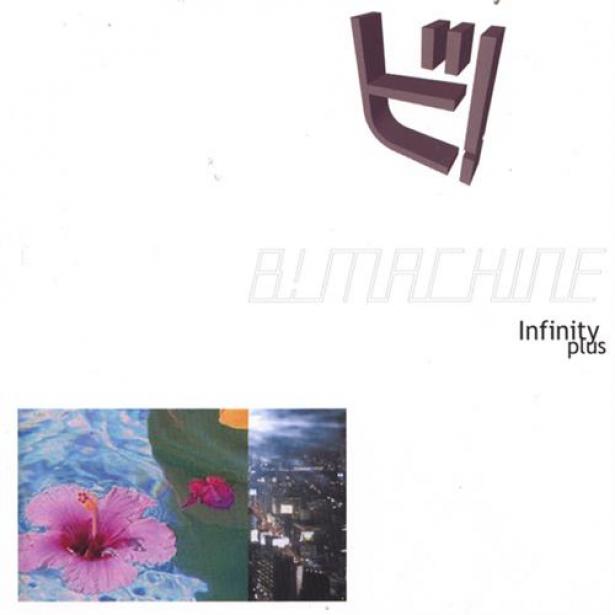 B! Machine - Infinity Plus (1999)