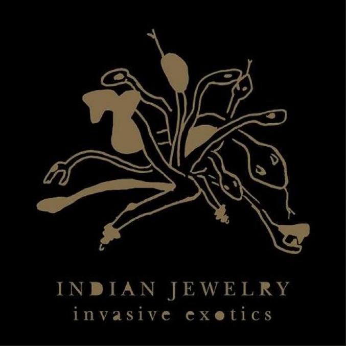 Indian Jewelry - Invasive Exotics (2006)