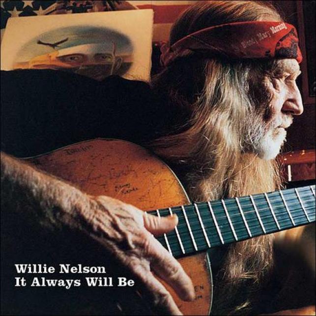 Willie Nelson - It Always Will Be (2004)