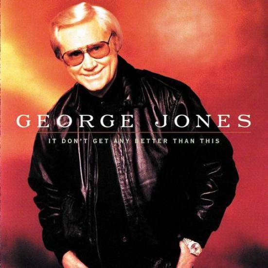 George Jones - It Don't Get Any Better Than This (1998)