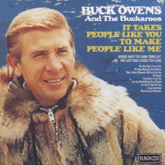 Buck Owens - It Takes People Like You To Make People Like Me (1968)