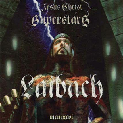 Laibach - Jesus Christ Superstars (1996)