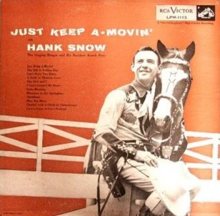 Hank Snow - Just Keep A-Movin' (1955)