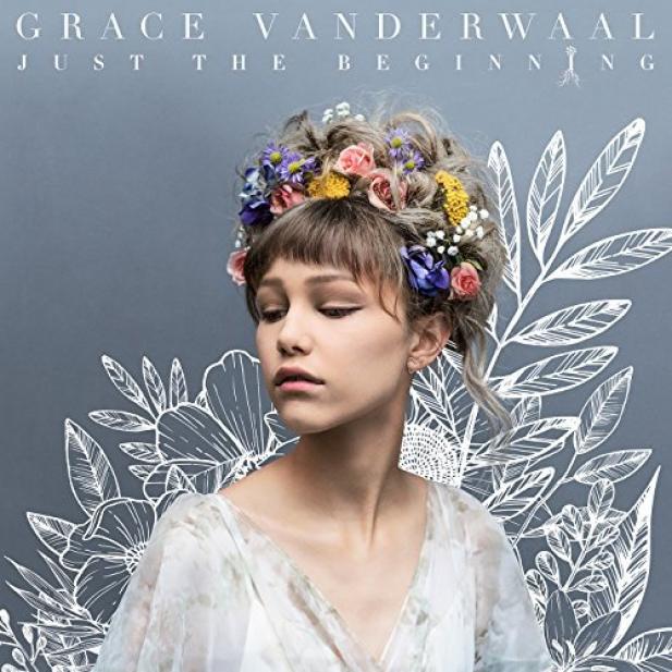 Grace VanderWaal - Just The Beginning (2017)