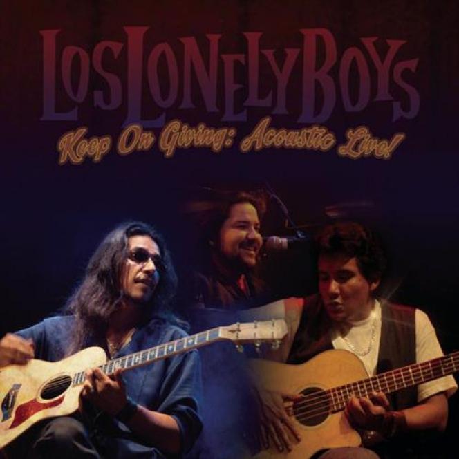 Los Lonely Boys - Keep On Giving: Acoustic Live (2010)
