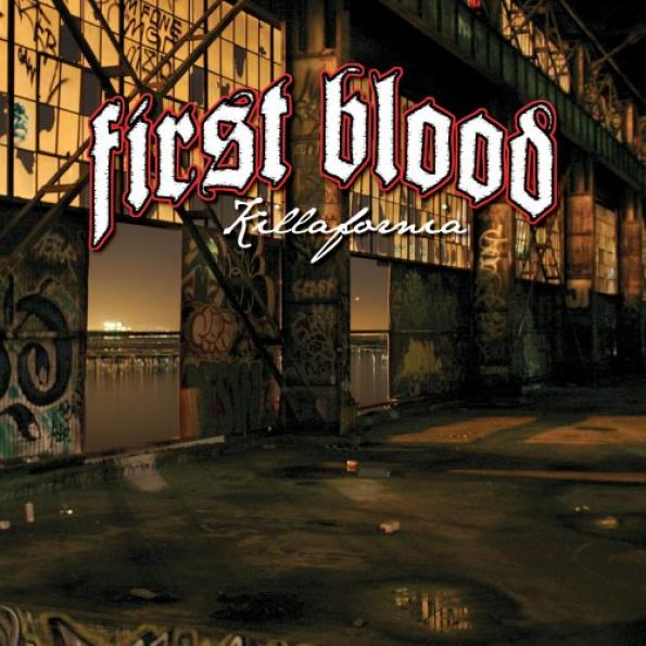 First Blood - Killafornia (2006)
