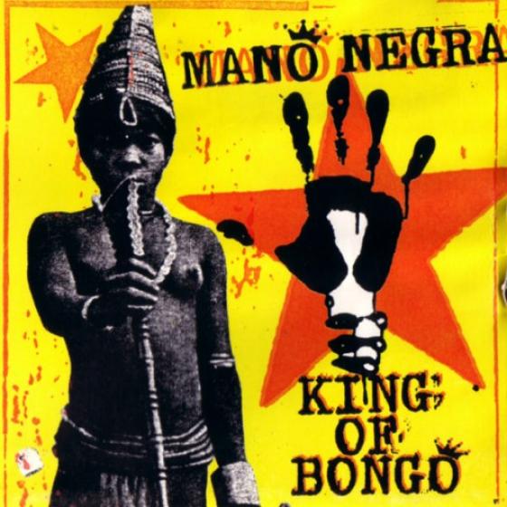 Mano Negra - King Of Bongo (1991)