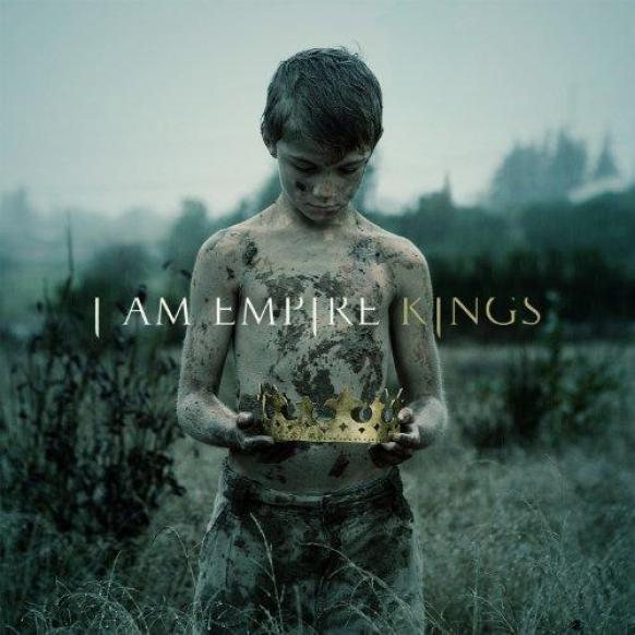 I Am Empire - Kings (2011)