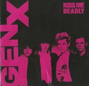 Generation X - Kiss Me Deadly (1981)