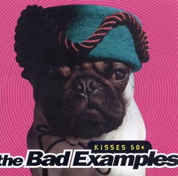 Bad Examples - Kisses 50¢ (1995)