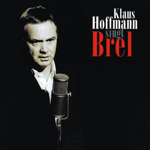 Klaus Hoffmann - Klaus Hoffmann Singt Brel (1997)