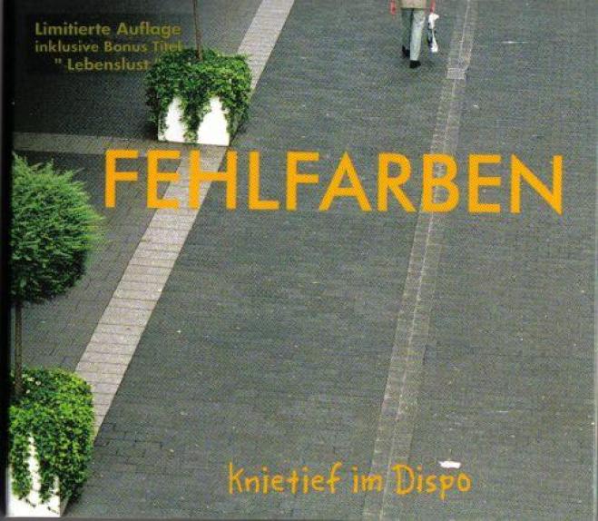 Fehlfarben - Knietief Im Dispo (2002)