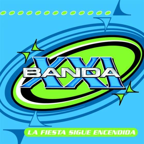 Banda XXI - La Fiesta Sigue Encendida (2000)