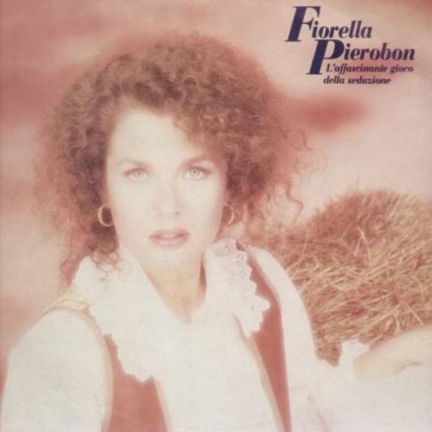 Fiorella Pierobon - L'Affascinante Gioco Della Seduzione (1991)