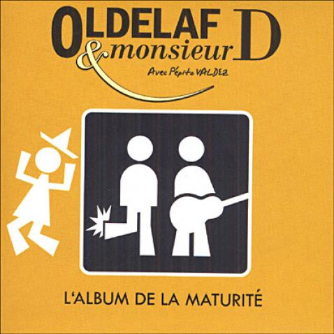 Oldelaf Et Monsieur D - L'Album De La Maturite (2006)