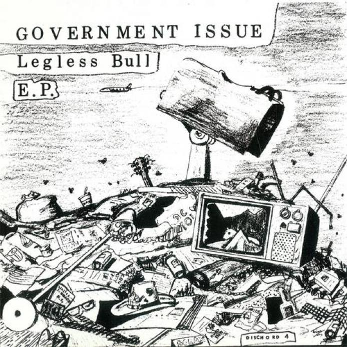 Government Issue - Legless Bull (1981)