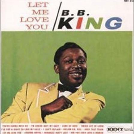 B.B. King - Let Me Love You (1965)