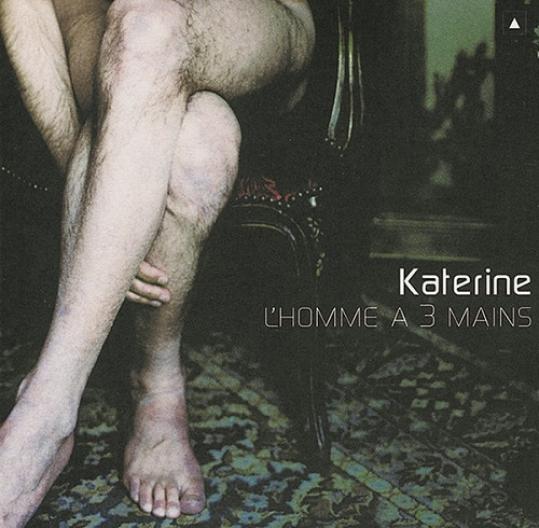Katerine - L'Homme À 3 Mains (1999)