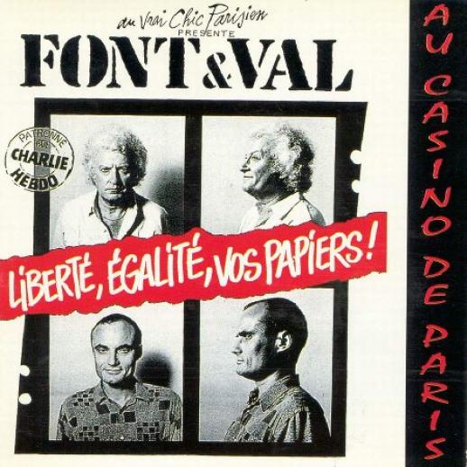 Font Et Val - Liberté, Égalité, Vos Papiers ! (1994)