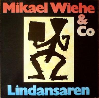 Mikael Wiehe - Lindansaren (1983)