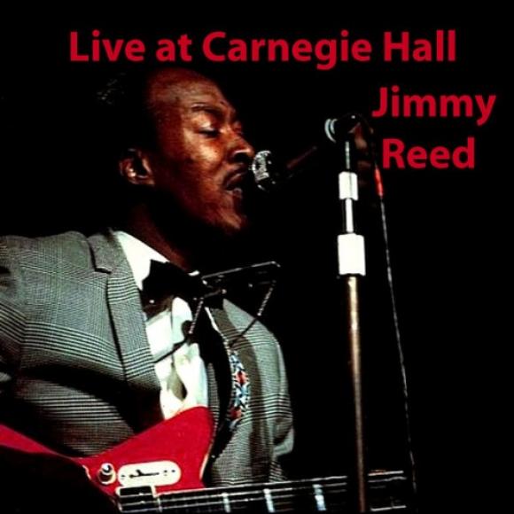 Jimmy Reed - Live At Carnegie Hall (1961)