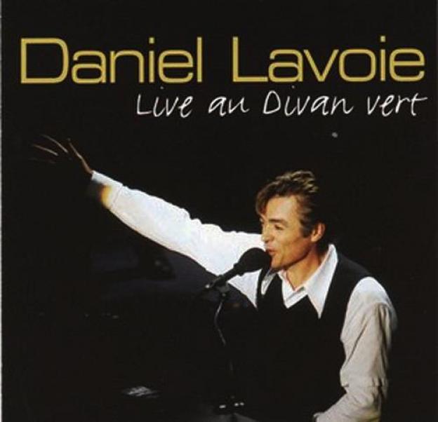 Daniel Lavoie - Live Au Divan Vert (1997)