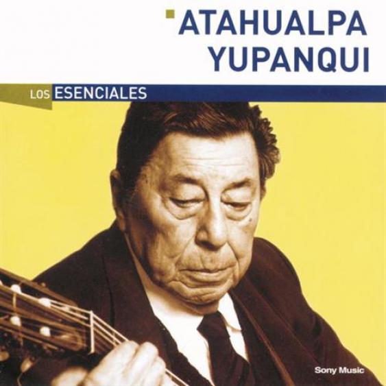 Atahualpa Yupanqui - Los Esenciales (2003)