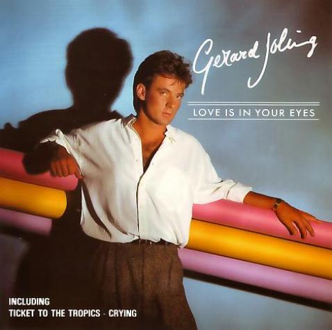 Gerard Joling - Love Is In Your Eyes (1985)