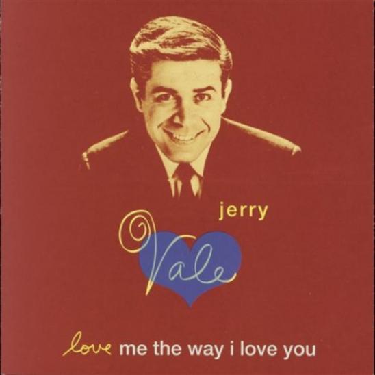 Jerry Vale - Love Me The Way I Love You (1995)