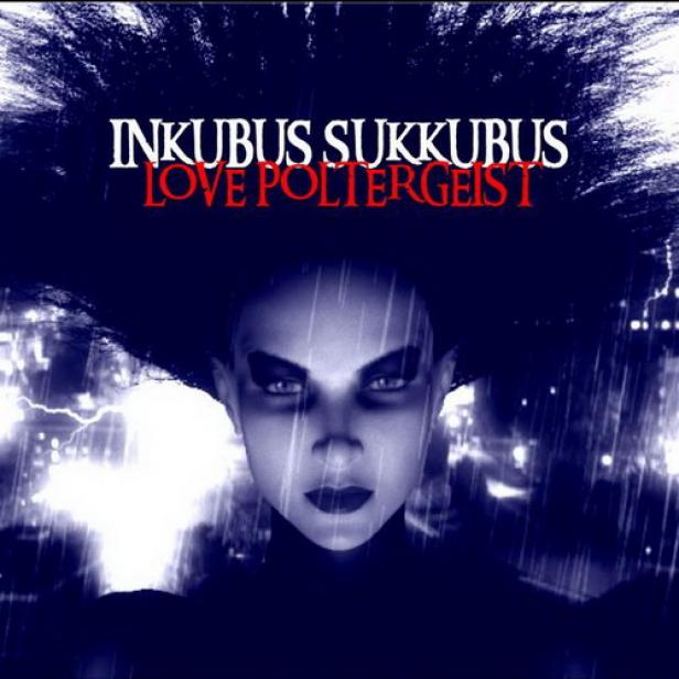 Inkubus Sukkubus - Love Poltergeist (2014)