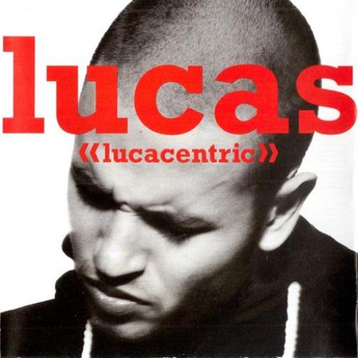 Lucas - Lucacentric (1994)