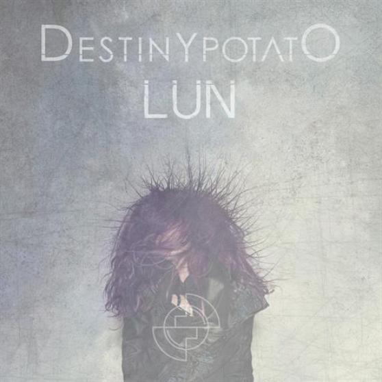 Destiny Potato - LUN (2014)