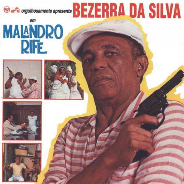Bezerra Da Silva - Malandro Rife (1985)
