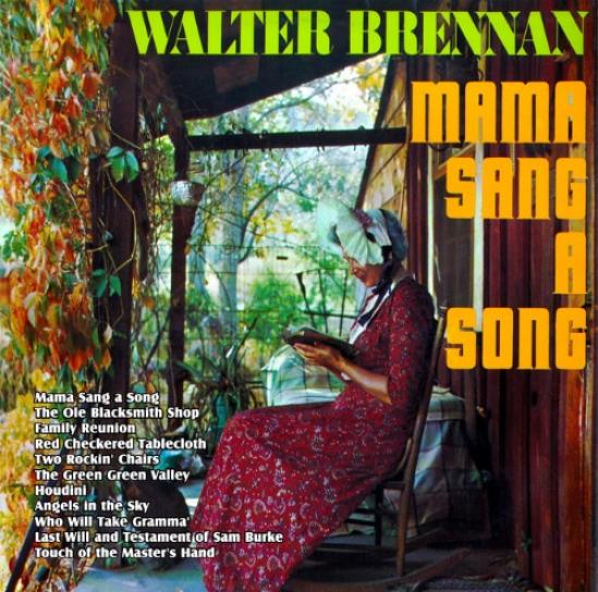Walter Brennan - Mama Sang A Song (1962)