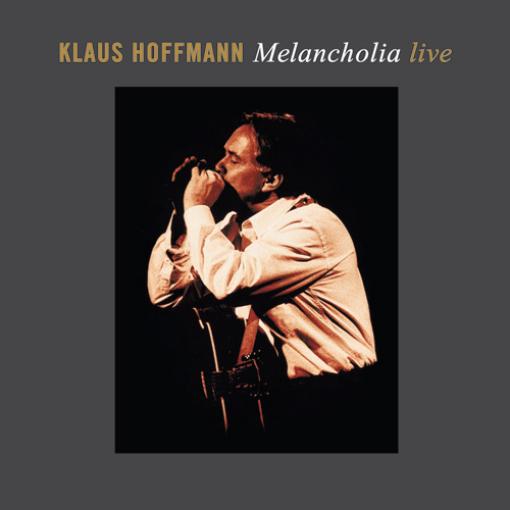 Klaus Hoffmann - Melancolia Live (2001)