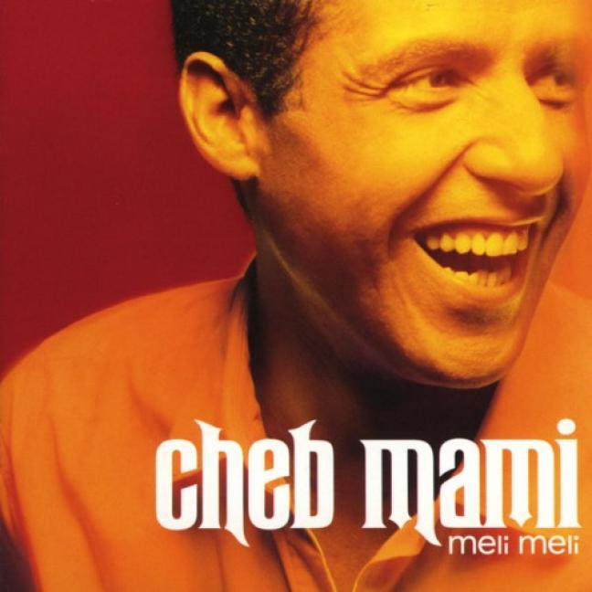Cheb Mami - Meli Meli (1998)
