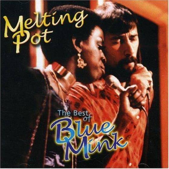 Blue Mink - Melting Pot: The Best Of Blue Mink (2002)
