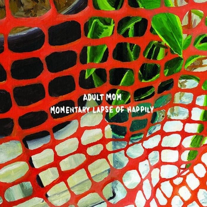 Adult Mom - Momentary Lapse Of Happily (2015)