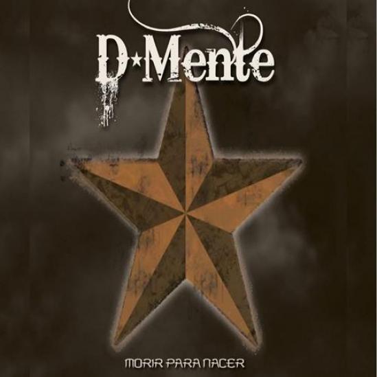 D-Mente - Morir Para Nacer (2009)