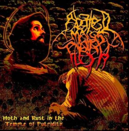 Abated Mass Of Flesh - Moth And Rust In The Temple Of Putridity (2011)