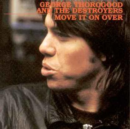 George Thorogood & The Destroyers - Move It On Over (1978)