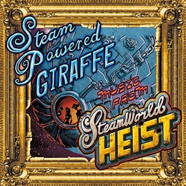 Steam Powered Giraffe - Music From SteamWorld Heist (2015)