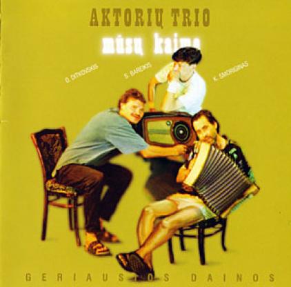 Aktorių Trio - Mūsų Kaime (1996)