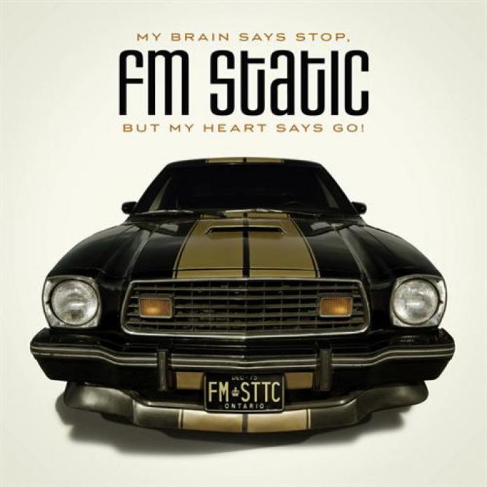 FM Static - My Brain Says Stop, But My Heart Says Go (2011)