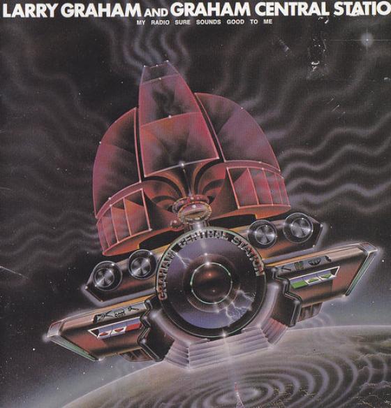 Graham Central Station - My Radio Sure Sounds Good To Me (1978)