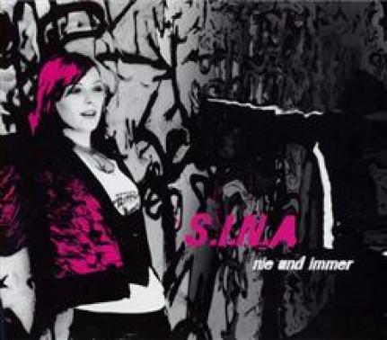 S.I.N.A. - Nie Und Immer (2006)