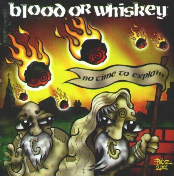 Blood Or Whiskey - No Time To Explain (2001)