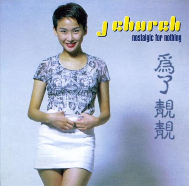 J Church - Nostalgic For Nothing (1995)
