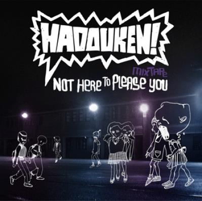 Hadouken! - Not Here To Please You (2007)