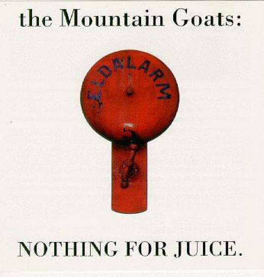 The Mountain Goats - Nothing For Juice (1996)